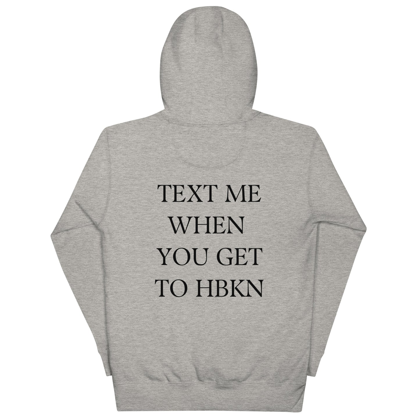 Text Me When You Get To HBKN Light Hoodie