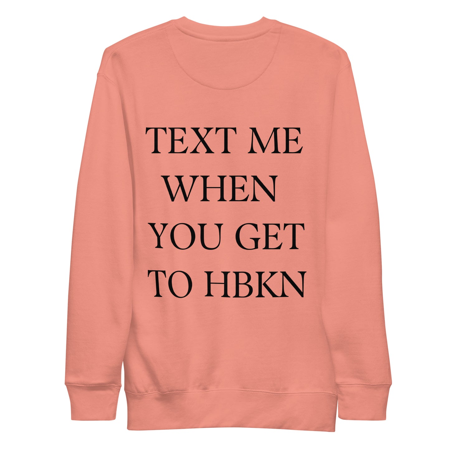 Text Me When You Get To HBKN Light Crewneck