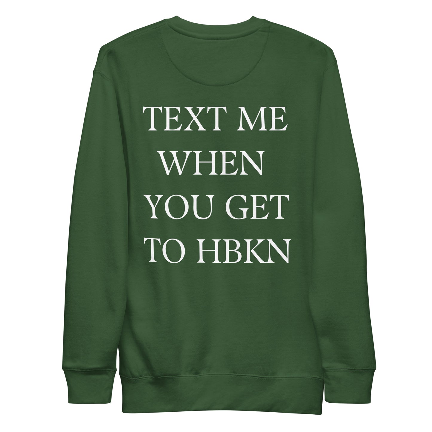 Text Me When You Get To HBKN Dark Crewneck